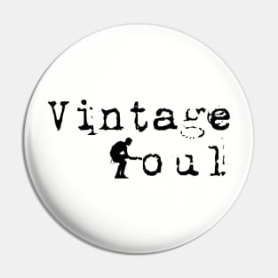 Vintage Soul Pin