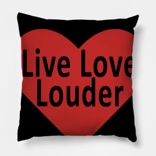 Live Love Louder Initiative - Official #LiveLoveLouder Pillow