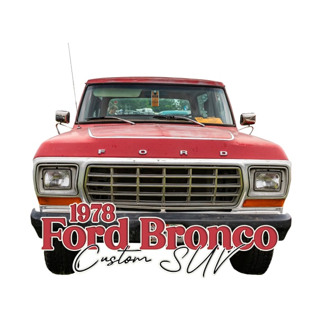 1978 Ford Bronco Custom SUV by Gestalt Imagery