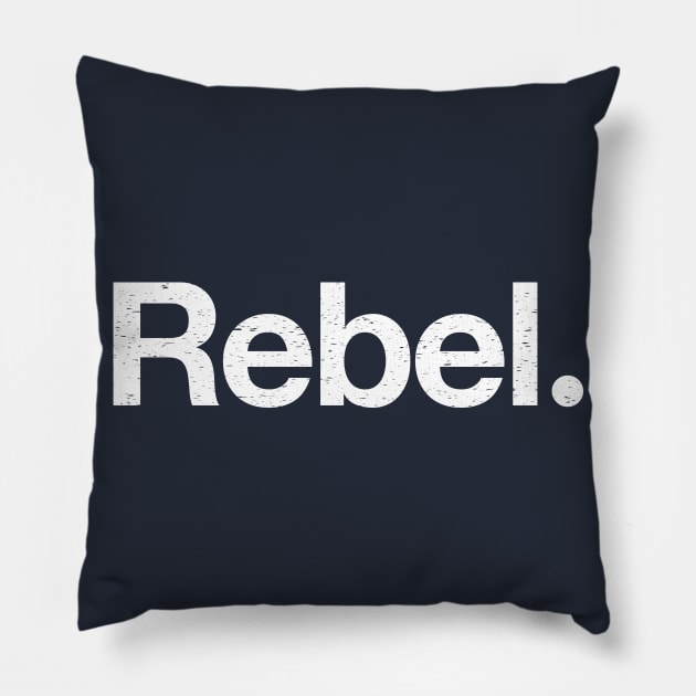 Rebel. Pillow by TheAllGoodCompany