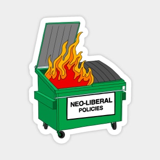 Neo Liberal Policies - Dumpster fire Magnet