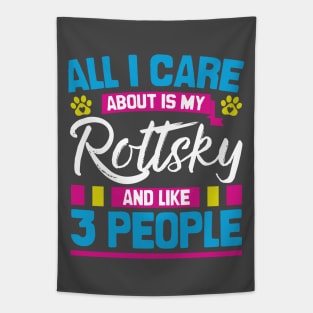 All I Care About Is My Rottksy And Like 3 People Tapestry