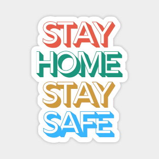 Stay home stay safe Magnet