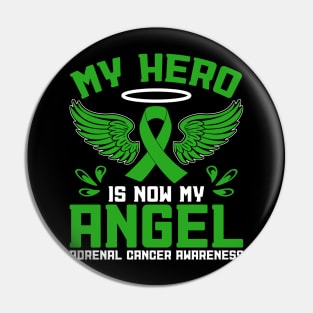 Adrenal Cancer Awareness My Hero Is Now My Angel Pin