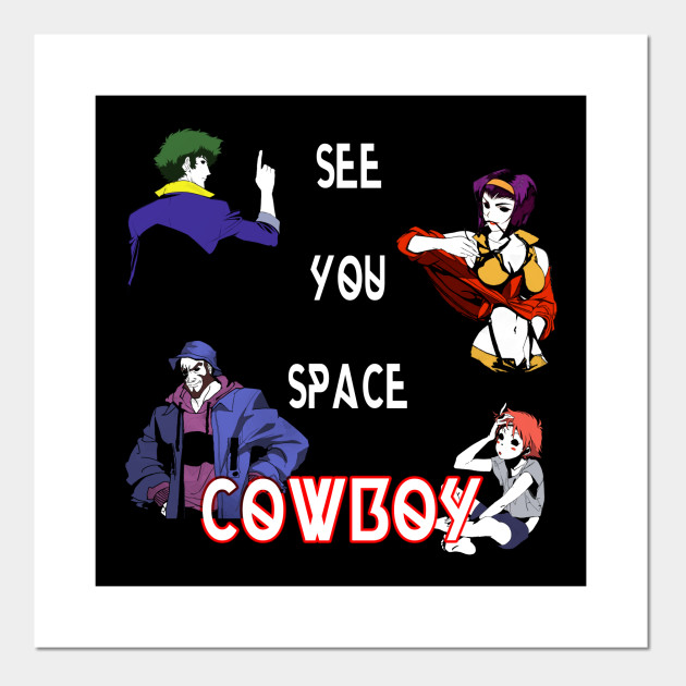 Cowboy Bebop See You Space Cowboy