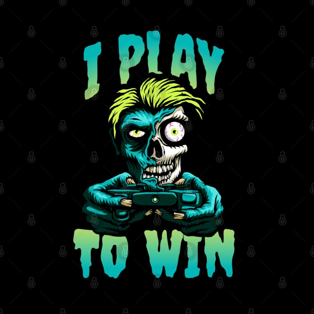 I Play To Win by MythicalShop