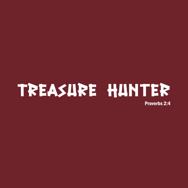 Treasure Hunter Proverbs 2:4 Seek Wisdom Bible Verse by Terry With The Word