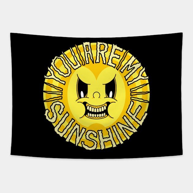 You are my sunshine Tapestry by Dementedspawn