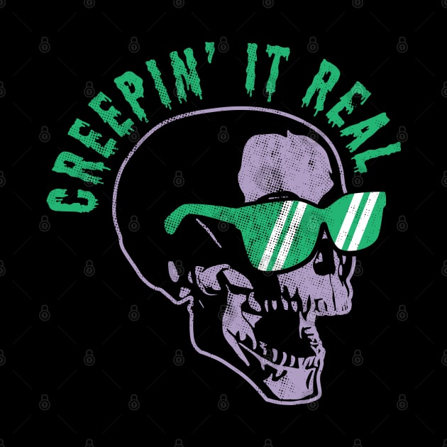 Creepin' It Real Halloween Skull with Sunglasses Spooky Pun by OrangeMonkeyArt