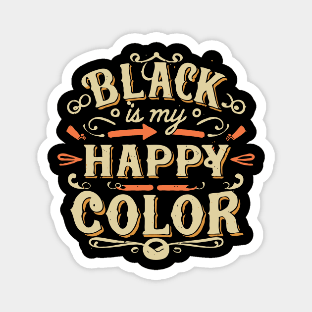 Black is My Happy Color Magnet by Chrislkf