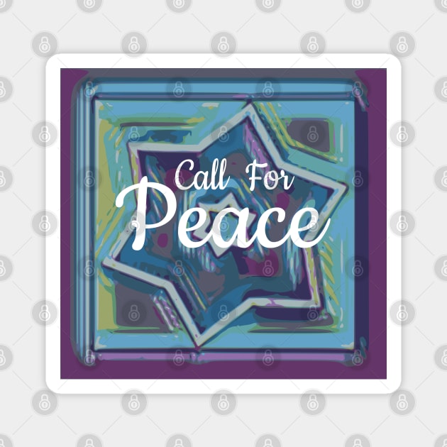 "Call For Peace" quote  -- Worldwide Peace Movement Magnet by YayYolly