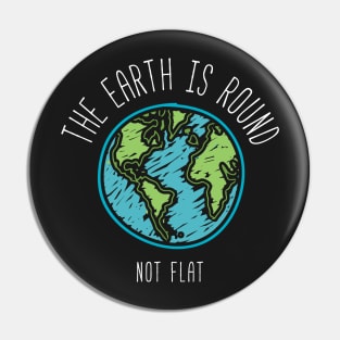 Earth Is Round Pin