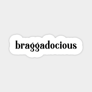 braggadocious Magnet