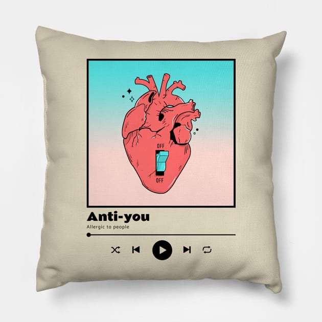 anti-you Pillow by WOAT