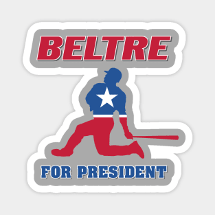 Beltre For President! Magnet