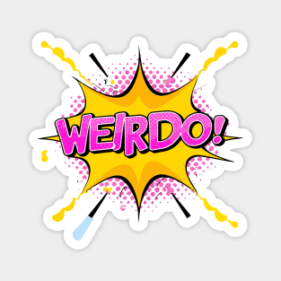 Weirdo Typography | Old Action Comic Style Design Magnet