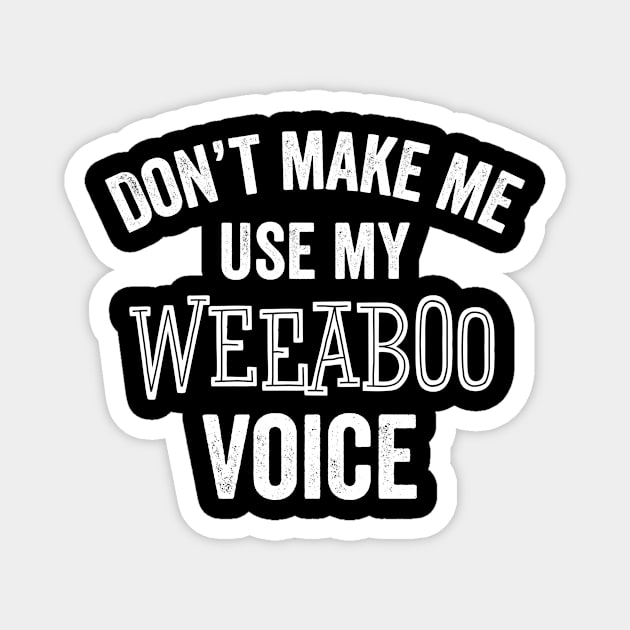 Weeaboo Voice Funny Anime Manga Japanese Art Music Fan Gift Magnet by HuntTreasures