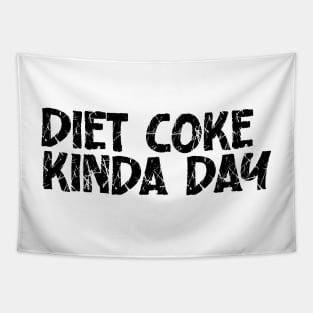 Diet Coke Kinda Day Tapestry