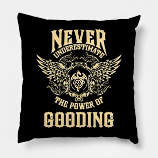 Gooding Name Shirt Gooding Power Never Underestimate Pillow