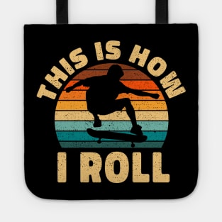 This How I Roll Skateboard Gift Tote