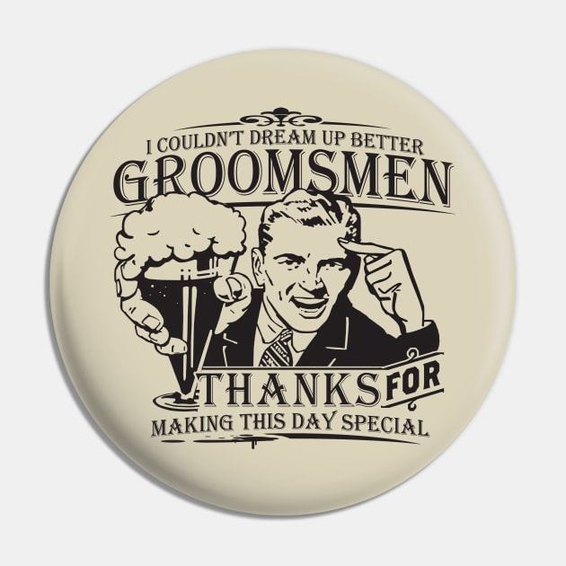 Thank You Groomsman Pin by Sideways Tees