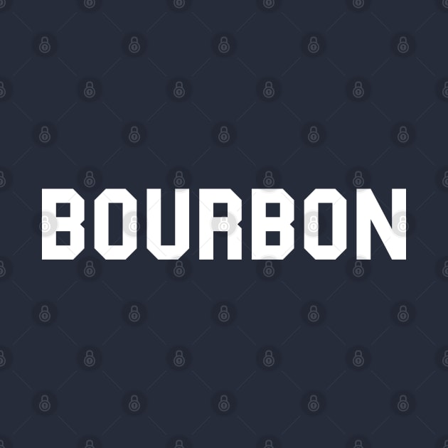 BOURBON by thedeuce