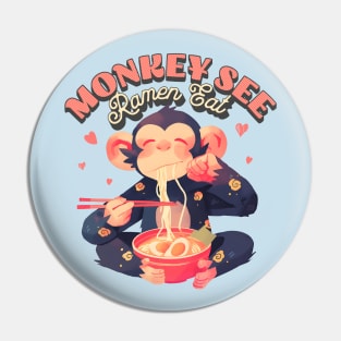 Monkey See Ramen Eat cute retro funny monkey Pin