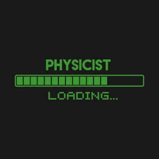 Physicist Loading T-Shirt