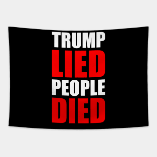 TRUMP LIED PEOPLE DIED Tapestry