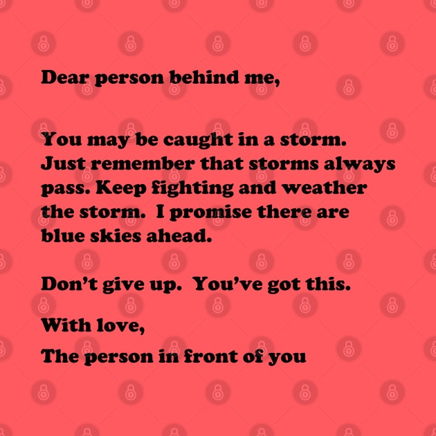 Dear Person Behind Me...Caught In A Storm by Brain Zaps Suck