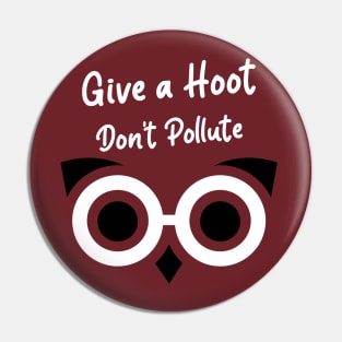 Give a hoot, Don't Pollute Pin