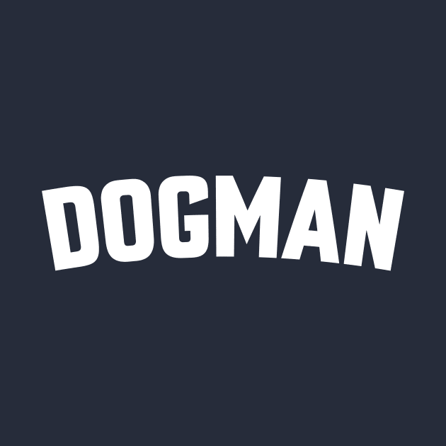 DOGMAN by LOS ALAMOS PROJECT T