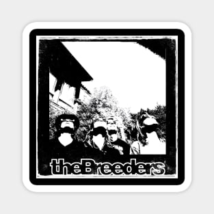 The breeders black white art design Magnet