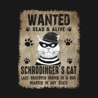 Schrodinger's-Cat-Wanted T-Shirt