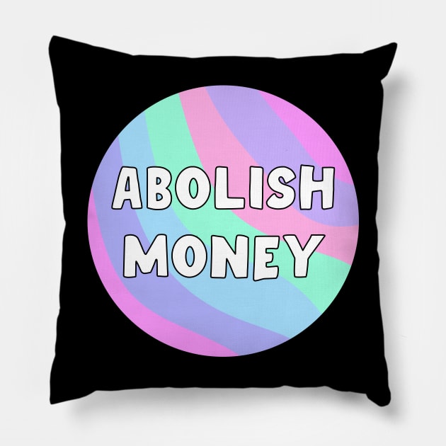 Abolish Money Pillow by Football from the Left