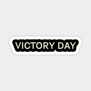 Victory Day On This Day Perfect Day Magnet