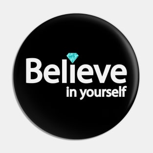 Believe in yourself typographic artwork Pin