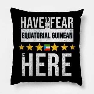 Have No Fear The Equatorial Guinean Is Here - Gift for Equatorial Guinean From Equatorial Guinea Pillow