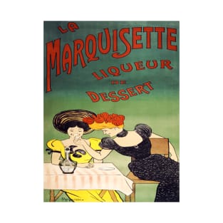 La Marquisette Liqueur De Dessert T-Shirt