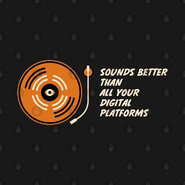 Sounds Better Than All Your Digital Platforms by stephanieduck