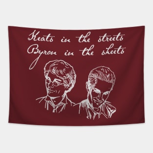 Keats in the Streets, Byron in the Sheets (light tan text) Tapestry