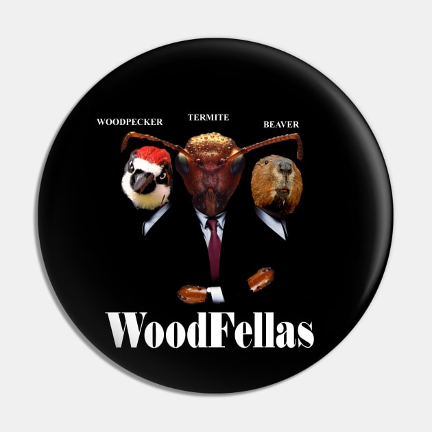 Woodfellas Pin by JohnnyBoyOutfitters