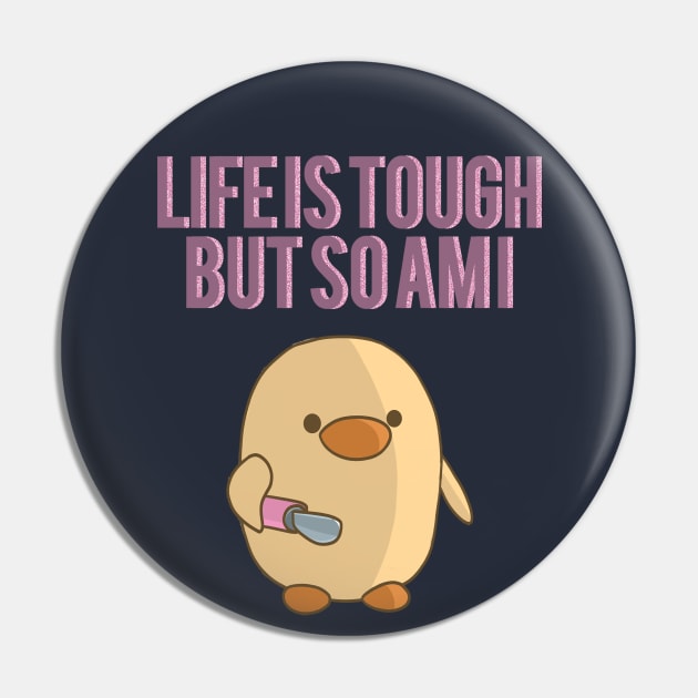 Life is tough but so am I Pin by Lua Soares