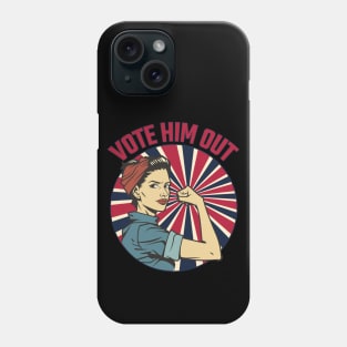 Vote Him Out Phone Case