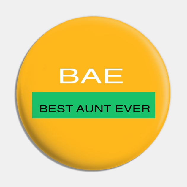 BAE- Best aunt ever Pin by nightowl