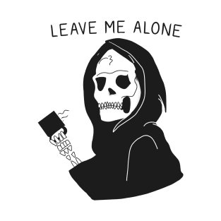 Leave Me Alone T-Shirt