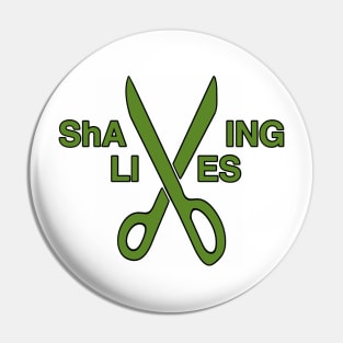 green ShAVING LIVES logo Pin