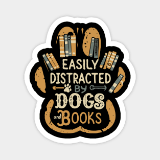 Easily Distracted by Dogs And Books. Funny Quote Magnet