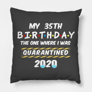 35th Birthday Quarantined Pillow