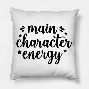 Main Character Energy Pillow